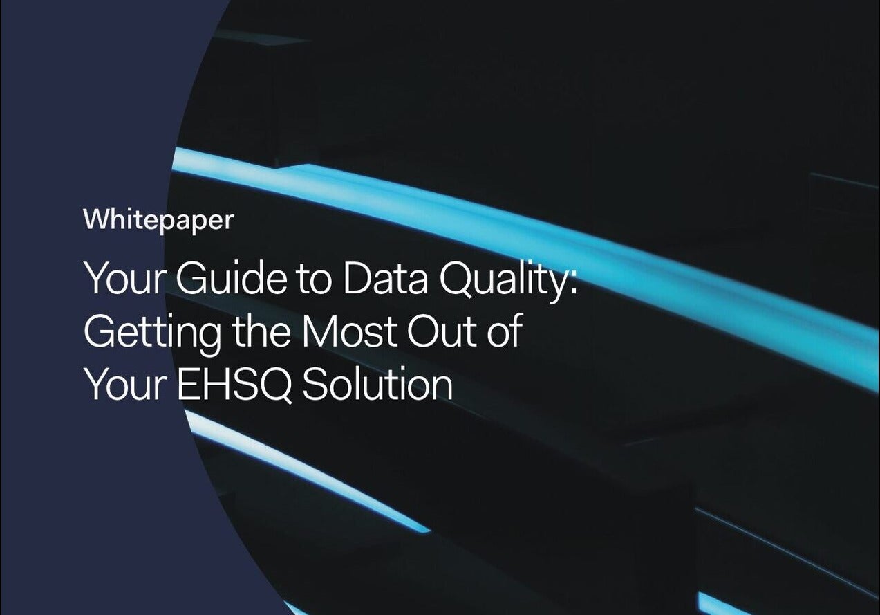 Your Guide To Data Quality Getting The Most Out Of Your EHSQ Solution