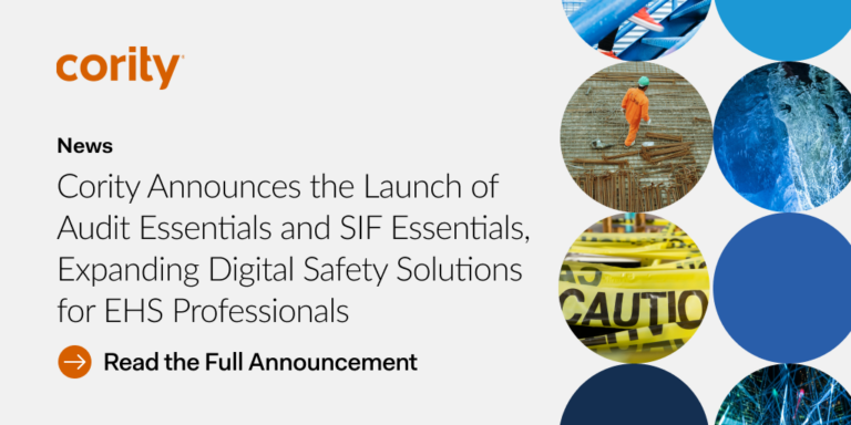 Cority Announces the Launch of Audit Essentials and SIF Essentials, Expanding Digital Safety Solutions for EHS Professionals