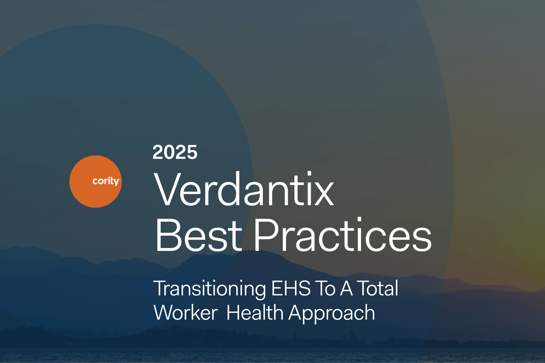 Report 2024: Verdantix Best Practices: Transitioning EHS To A Total Worker Health Approach